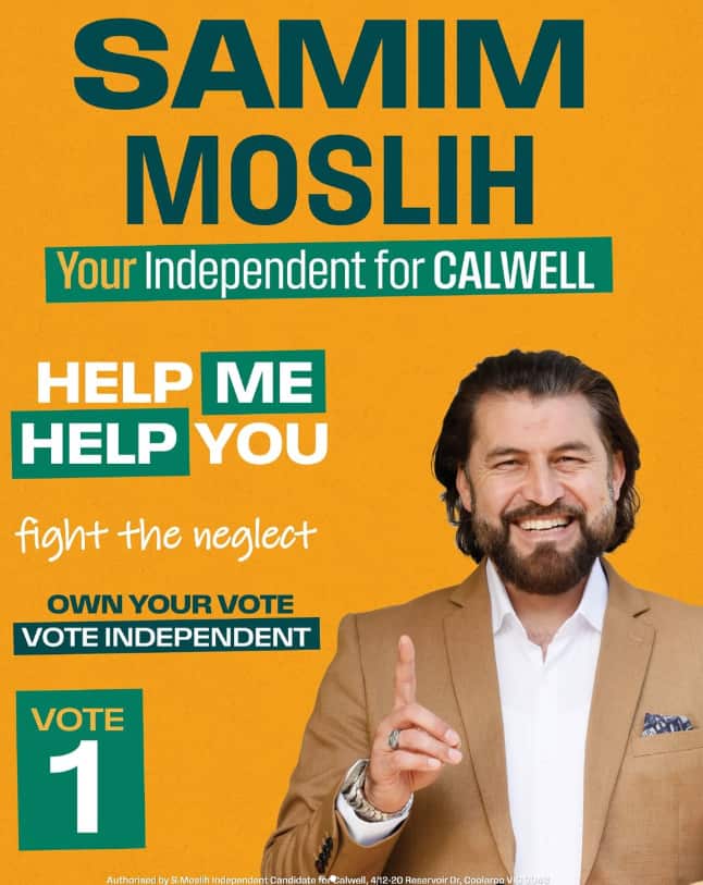 An election campaign poster for Samim Moslih that reads 'SAMIM MOSLIH your independent for Calwell'.
